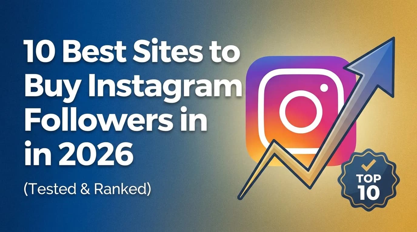 10 Best Sites to Buy Instagram Followers in 2026 (Tested & Ranked) — TapFollowers blog cover image